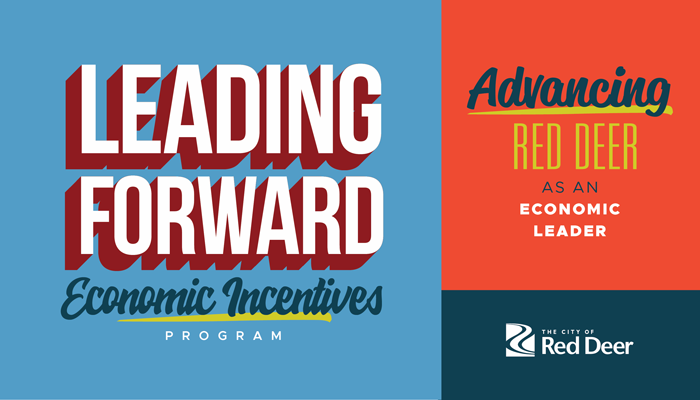 Leading Forward Economic Incentives Program - Advancing Red Deer as an Economic Leader